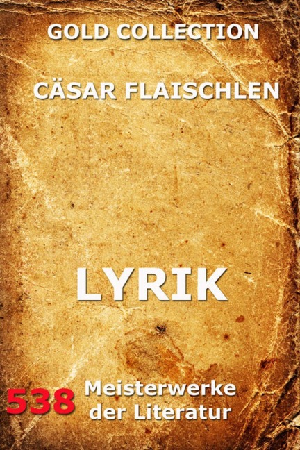 Lyrik - Cäsar Flaischlen