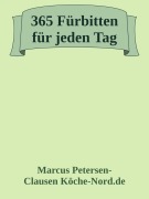 365 Fürbitten für jeden Tag - Marcus PC Petersen - Clausen