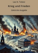 Cover-Bild zum Titel 'Krieg und Frieden - Gekürzt' von 'Leo N. Tolstoi'