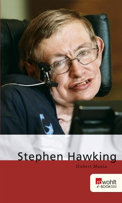 Stephen Hawking. Rowohlt E-Book Monographie - Hubert Mania