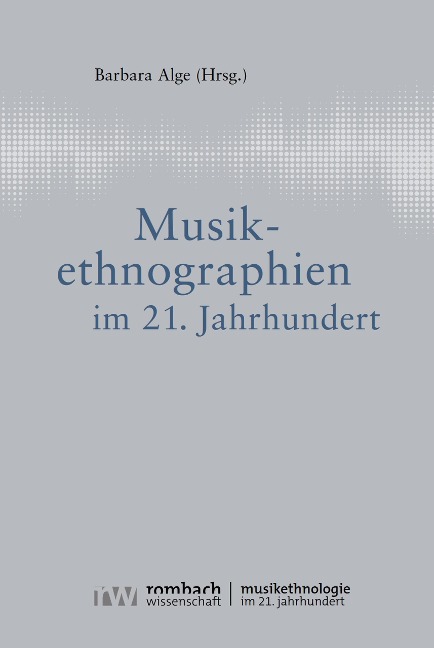Musikethnographien im 21. Jahrhundert - 