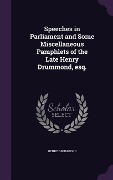 Cover-Bild zum Titel 'Speeches in Parliament and Some Miscellaneous Pamphlets of the Late Henry Drummond, esq.' von 'Henry Drummond'