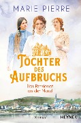 Cover-Bild zum Titel 'Töchter des Aufbruchs' von 'Marie Pierre'