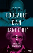 Cover-Bild zum Titel 'Foucaultdan Ranciree Gelecek Demokrasi' von 'Efe Bastürk'