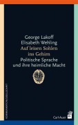 Cover-Bild zum Titel 'Auf leisen Sohlen ins Gehirn' von 'George Lakoff, Elisabeth Wehling'