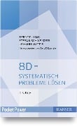 8D - Systematisch Probleme lösen - Berndt Jung, Stefan Schweißer, Johann Wappis