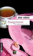 Cover-Bild zum Titel 'Ausgetanzt' von 'Anni Bürkl'