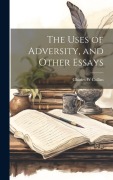 Cover-Bild zum Titel 'The Uses of Adversity, and Other Essays' von 'Charles W. Collins'