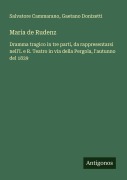 Cover-Bild zum Titel 'Maria de Rudenz' von 'Salvatore Cammarano, Gaetano Donizetti'
