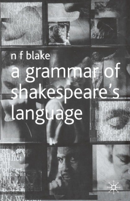A Grammar of Shakespeare's Language - Norman Blake