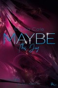 Cover-Bild zum Titel 'Maybe This Day' von 'Emilia Cole'
