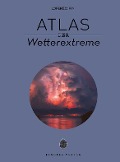 Cover-Bild zum Titel 'Atlas der Wetterextreme' von 'Lorenzo Pini'