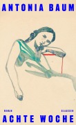 Cover-Bild zum Titel 'Achte Woche' von 'Antonia Baum'