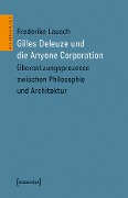 Cover-Bild zum Titel 'Gilles Deleuze und die Anyone Corporation' von 'Frederike Lausch'