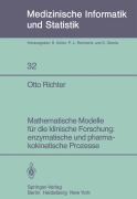 Cover-Bild zum Titel 'Mathematische Modelle für die klinische Forschung: enzymatische und pharmakokinetische Prozesse' von 'Otto Richter'