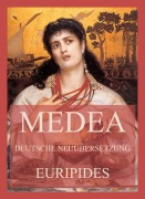Cover-Bild zum Titel 'Medea (Deutsche Neuübersetzung)' von 'Euripides'
