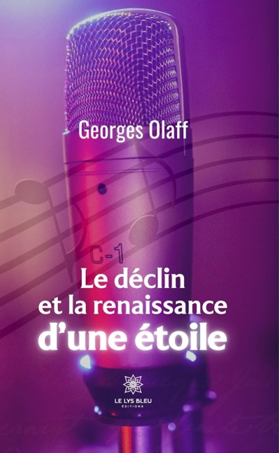 Le déclin et la renaissance d'une étoile - Georges Olaff