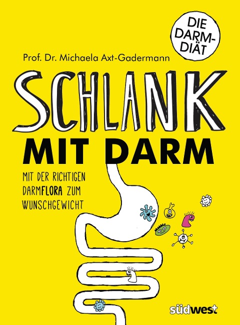 Schlank mit Darm - Michaela Axt-Gadermann