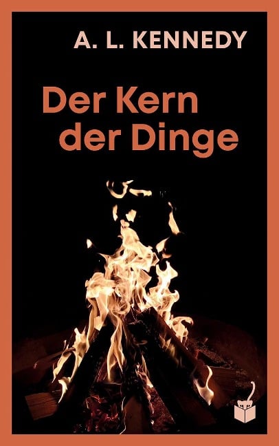 Der Kern der Dinge - A. L. Kennedy