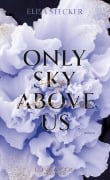 Cover-Bild zum Titel 'Only Sky above us' von 'Elisa Stecker'