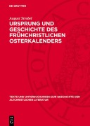 Cover-Bild zum Titel 'Ursprung und Geschichte des frühchristlichen Osterkalenders' von 'August Strobel'