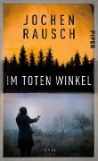 Cover-Bild zum Titel 'Im toten Winkel' von 'Jochen Rausch'