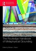 Cover-Bild zum Titel 'The Routledge Handbook of Metaphysical Grounding' von ''