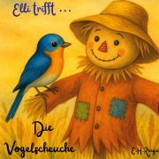 Cover-Bild zum Titel 'Elli trifft ... Die Vogelscheuche' von 'E. H. Ringie'
