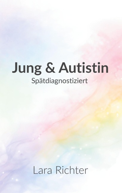 Jung & Autistin - Lara Richter
