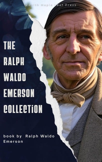The Ralph Waldo Emerson Collection - Ralph Waldo Emerson