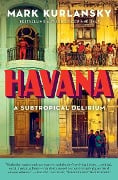 Cover-Bild zum Titel 'Havana' von 'Mark Kurlansky'