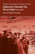 Cover-Bild zum Titel 'Türkiye Cumhuriyetinin Yüzüncü Yilinda Kalkinma Yolunda Yüz Öncü Adim 1923-2023' von 'Mehmed Gökhan Polatoglu'