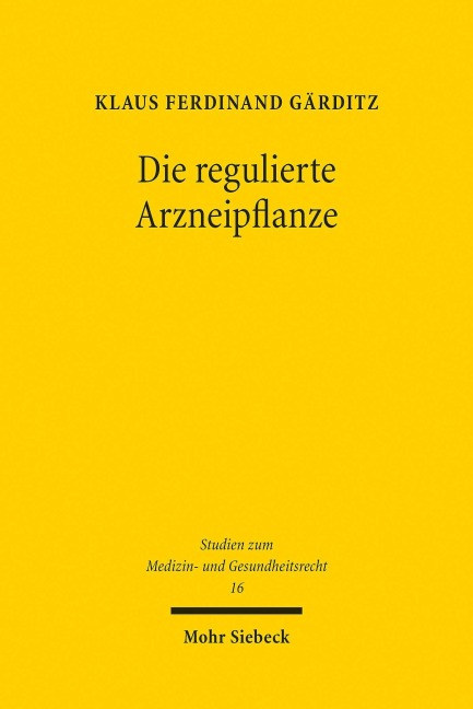 Die regulierte Arzneipflanze - Klaus Ferdinand Gärditz