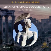 Cover-Bild zum Titel 'B. J. Harrison Reads Plutarch's Lives, Volume 1 of 2' von 'Plutarch'