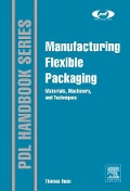 Cover-Bild zum Titel 'Manufacturing Flexible Packaging' von 'Thomas Dunn'