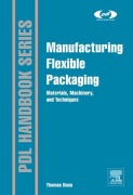 Cover-Bild zum Titel 'Manufacturing Flexible Packaging' von 'Thomas Dunn'