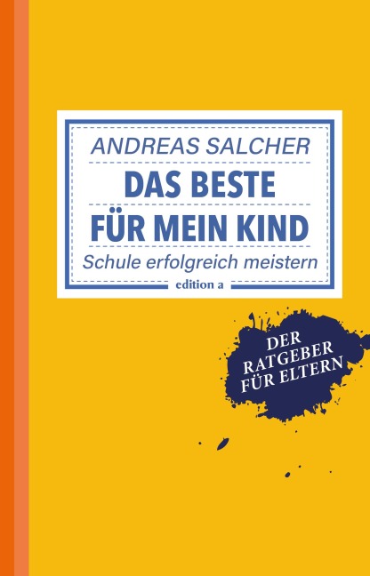Das Beste für mein Kind - Andreas Salcher