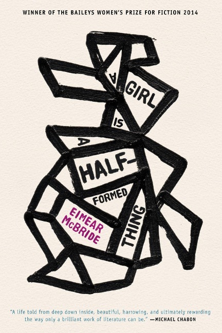 A Girl Is a Half-Formed Thing - Eimear Mcbride