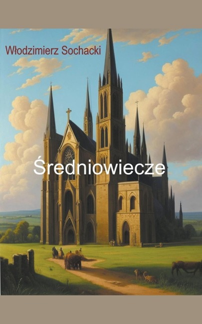 ¿redniowiecze - Wlodzimierz Sochacki