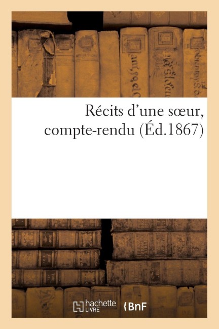 Récits d'Une Soeur, Compte-Rendu - Sans Auteur