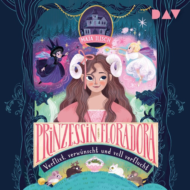 Prinzessin Floradora ¿ Verflixt, verwünscht und voll verflucht - Maja Ilisch