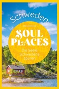 Cover-Bild zum Titel 'Soul Places Schweden - Die Seele Schwedens spüren' von 'Sabine Schwieder'