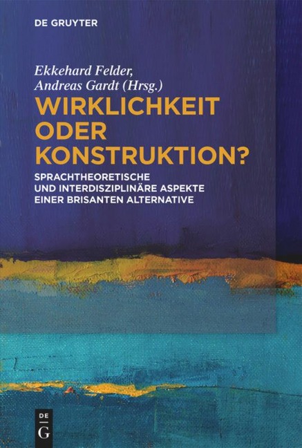 Wirklichkeit oder Konstruktion? - 