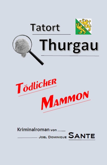 Tatort Thurgau - Joel Dominique Sante