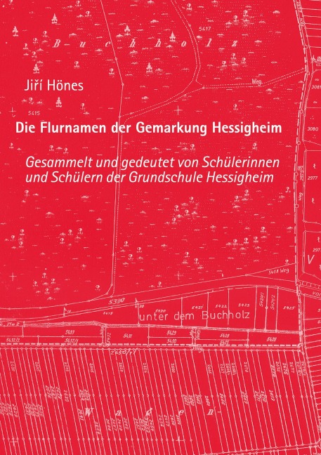 Die Flurnamen der Gemarkung Hessigheim - Jiri Hönes