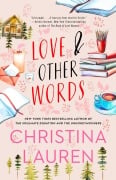 Cover-Bild zum Titel 'Love and Other Words' von 'Christina Lauren'