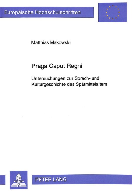 Praga Caput Regni - Matthias Makowski