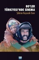 80ler Türkiyesinde Sinema - Sükran Kuyucak Esen