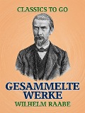 Cover-Bild zum Titel 'Gesammelte Werke' von 'Wilhelm Raabe'