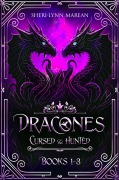 Cover-Bild zum Titel 'Dracones Books 1-3 (Cursed & Hunted)' von 'Sheri-Lynn Marean'